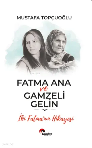 Fatma Ana Ve Gamzeli Gelin