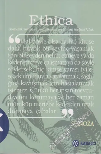 Ethica: Geometrik Yöntemle Kanıtlanmış ve Beş Bölüme Ayrılmış Ahlak - 