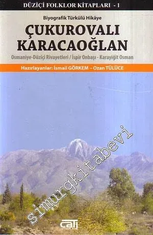 Çukurovalı Karacaoğlan:Osmaniye-Düziçi Rivayetleri/İspir Onbaşı-Karayiğit Osman -