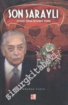 Son Saraylı: Şehzade Osman Ertuğrul Efendi -