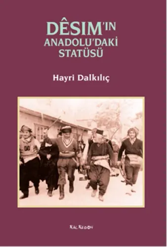 Desim'in Anadolu'daki Statüsü