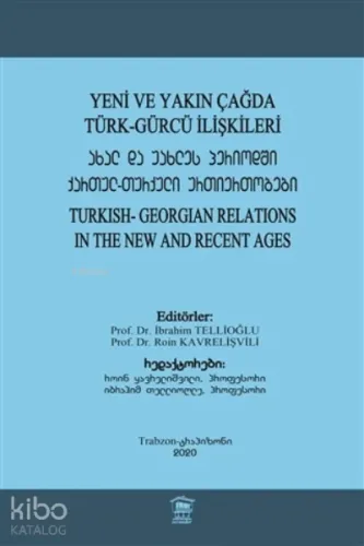 Yeni ve Yakın Çağda Türk-Gürcü İlişkileri