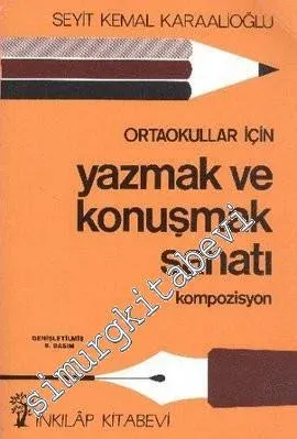 Kompozisyon Sanatı - Ortaokullar İçin Yazmak ve Konuşmak -         1995