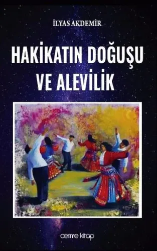 Hakikatın Doğuşu Ve Alevilik