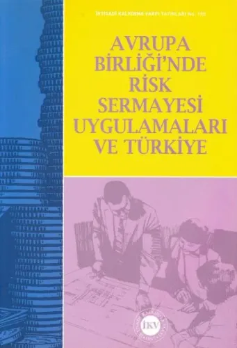 Avrupa Birliği'nde Risk Sermayesi Uygulamaları ve Türkiye