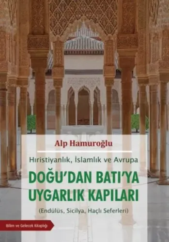 Doğu'dan Batı'ya Uygarlık Kapıları