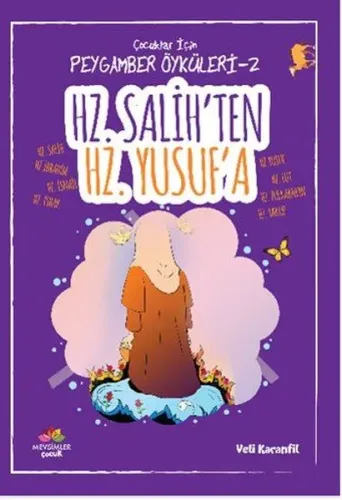 Hz. Salih'ten Hz. Yusuf'a; Çocuklar İçin Peygamber Öyküleri - 2
