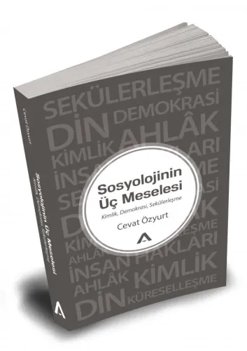 Sosyolojinin Üç Meselesi - Cevat Özyurt - Adres Yayınları