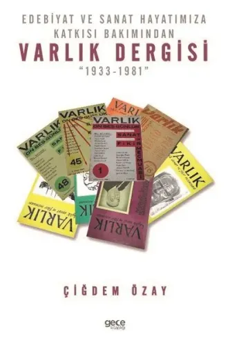 Edebiyat ve Sanat Hayatımıza Katkısı Bakımından Varlık Dergisi 1933-1981