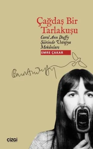 Çağdaş Bir Tarlakuşu - Carol Ann Duffy Şiirinde Üstopya Mekanları