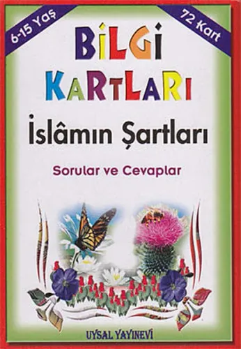 Bilgi Kartları 3  (6-15 Yaş); İslâmın Şartları Sorular ve Cevaplar