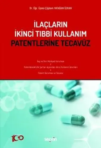 İlaçların İkinci Tıbbi Kullanım Patentlerine Tecavüz