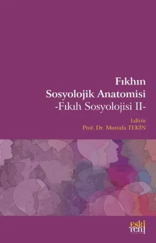 Fıkhın Sosyolojik Anatomisi;Fıkıh Sosyolojisi II