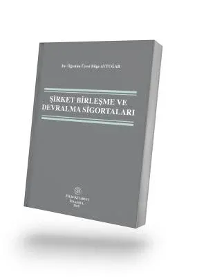 Şirket Birleşme ve Devralma Sigortaları
