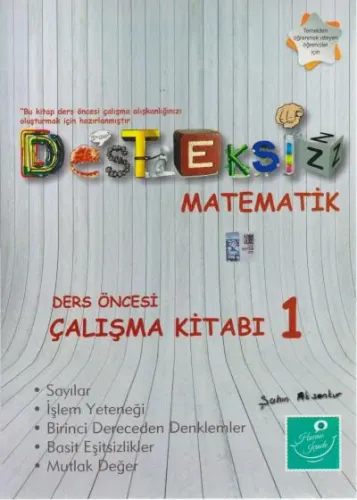 Desteksiz Matematik - Ders Öncesi Çalışma Kitabı 1