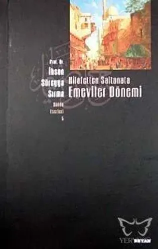 Hilafetten Saltanata Emeviler Dönemi