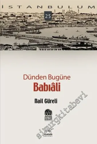 Dünden Bugüne Babıâli -         2009
