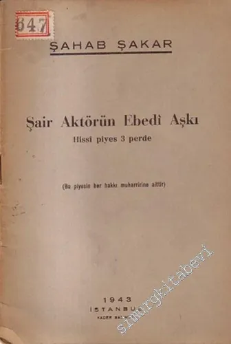 Şair Aktörün Ebedi Aşkı, Hissi Piyes, 3 Perde -        1943