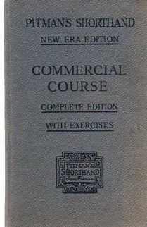 Pitman's Shortand Commercial Course