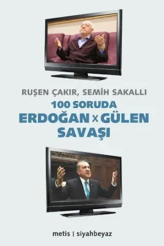 100 Soruda Erdoğan Gülen Savaşı