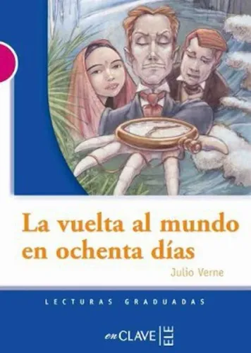 La Vuelta al Mundo en Ochenta Dias (LG Nivel-3) İspanyolca Okuma Kitabı