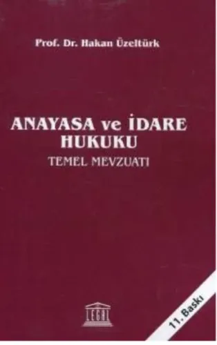 Anayasa ve İdare Hukuku Temel Mevzuatı