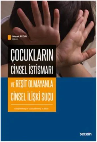 Çocukların Cinsel İstismarı ve Reşit Olmayanla Cinsel İlişki Suçu