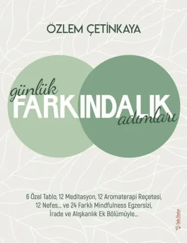 Günlük Farkındalık Adımları;Farklı Mindfulness Egzersizi, İrade ve Alışkanlık Ek Bölümüyle…