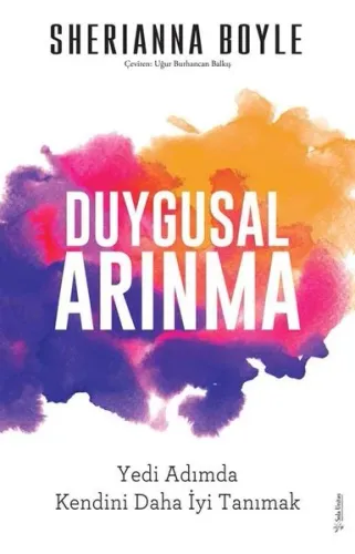 Duygusal Arınma;Yedi Adımda Kendini Daha İyi Tanımak