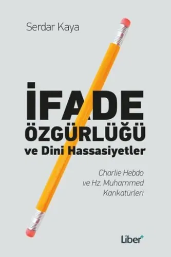 İfade Özgürlüğü ve Dini Hassasiyetler; Charlie Hebdo ve Hz. Muhammed Karikatürleri