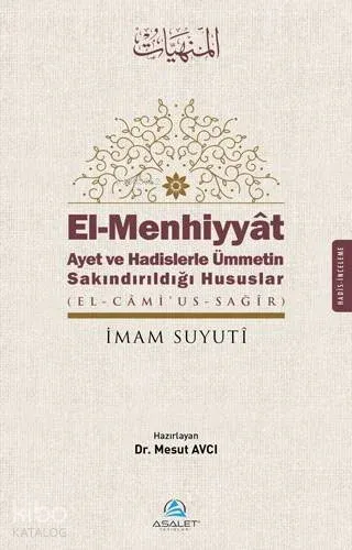 El - Menhiyyat Ayet ve Hadislerle Ümmetin Sakındırıldığı Hususlar; El-Menhiyyat Ayet ve Hadislerle Ümmetin Sakındırıldığı Hususlar