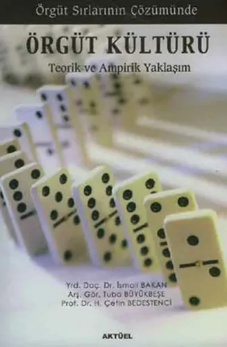 Örgüt Sırlarının Çözümünde - Örgüt Kültürü; Teorik ve Ampirik Yaklaşım