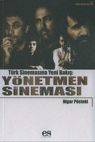 Türk Sinemasına Yeni Bir Bakış; Yönetmen Sineması