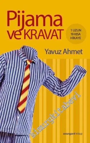 Pijama ve Kravat - 1 Uzun 19 Kısa Hikâye -        2016