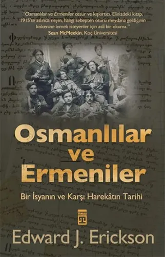 Osmanlılar ve Ermeniler; Bir İsyan ve Karşı Harekâtın Tarihi