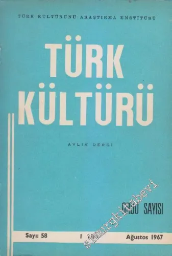 Türk Kültürü - Aylık Dergi : Ordu Özel Sayısı - Sayı: 58    V  Ağustos