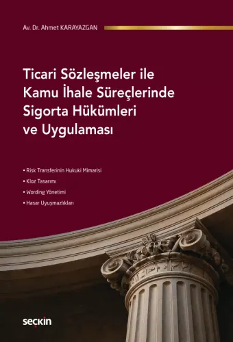 Ticari Sözleşmeler ile Kamu İhale Süreçlerinde Sigorta Hükümler