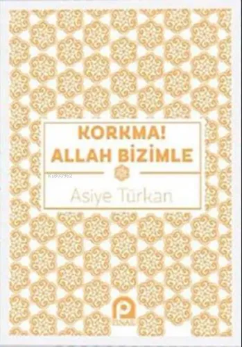 Korkma! Allah Bizimle