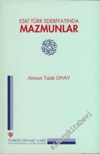 Eski Türk Edebiyatında Mazmunlar ve İzahı -