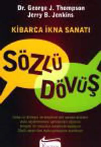 Kibarca İkna Sanatı - Sözlü Dövüş