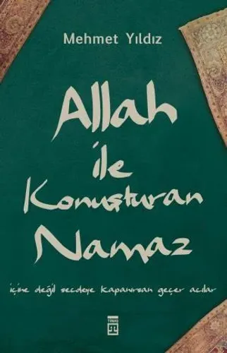 Allah ile Konuşturan Namaz