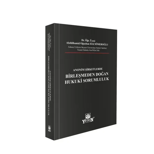 Anonim Şirketlerde Birleşmeden Doğan Hukuki Sorumluluk