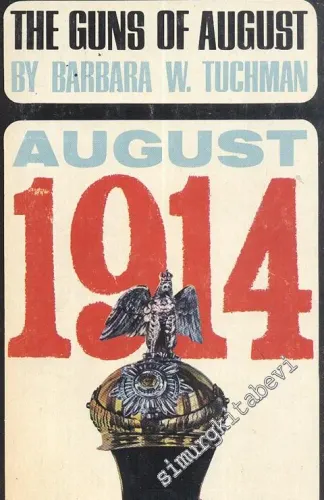 The Guns of August: August 1914 -