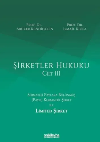 Şirketler Hukuku - Cilt III