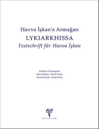 LYKIARKHISSA - Havva İşkan'a Armağan Festschrift für Havva İşkan