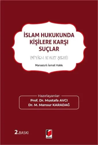 İslam Hukukunda Kişilere Karşı Suçlar (Mi'yar-ı Adalet Şerhi)