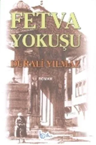 Fetva Yokuşu Durali Yılmaz