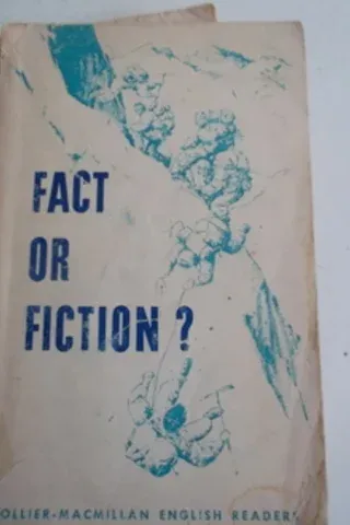 Fact Or Fiction ?
