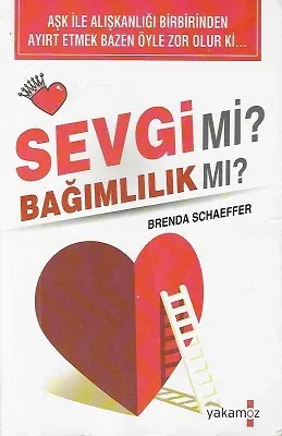 Sevgi Mi Bağımlılık Mı? - Aşk İle Alışkanlığı Birbirinden Ayırt Etmek Bazen Öyle Zor Olur Ki...