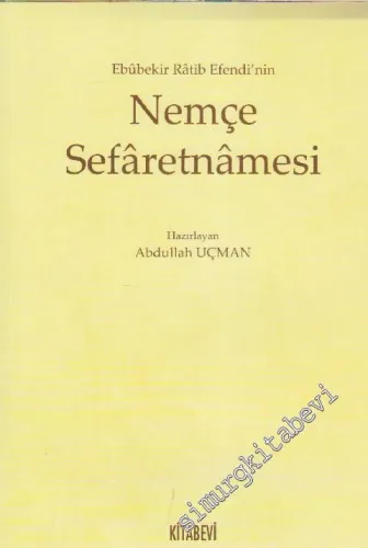 Ebubekir Ratib Efendi'nin Nemçe Sefaretnamesi -        1999
